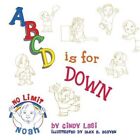 A B C D Is for Down by Cindy Lasi (Paperback / softback, 2013)