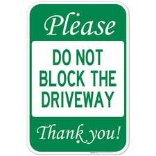 Do Not Block The Driveway Sign, No Parking Sign,