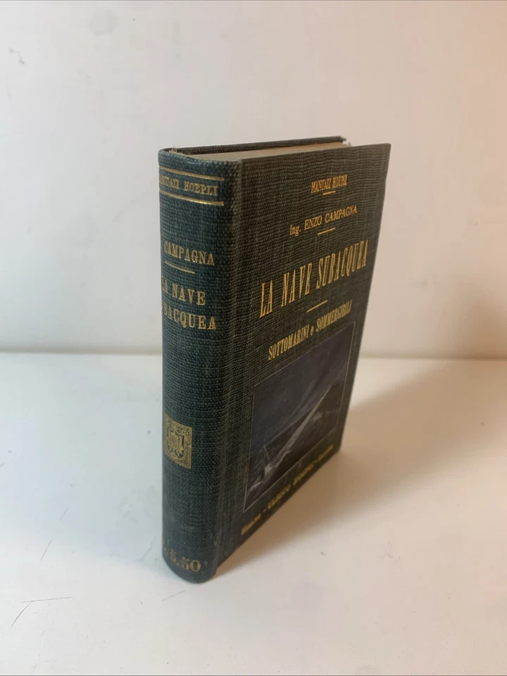 Manuali Hoepli La nave subacquea : sottomarini e sommergibili Enzo Campagna - Immagine 3 di 4