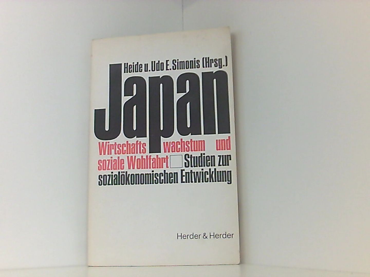 Japan, Wirtschaftswachstum und soziale Wohlfahrt. Studien zur sozialökonomischen - Vvaa Vvaa  und  Vvaa