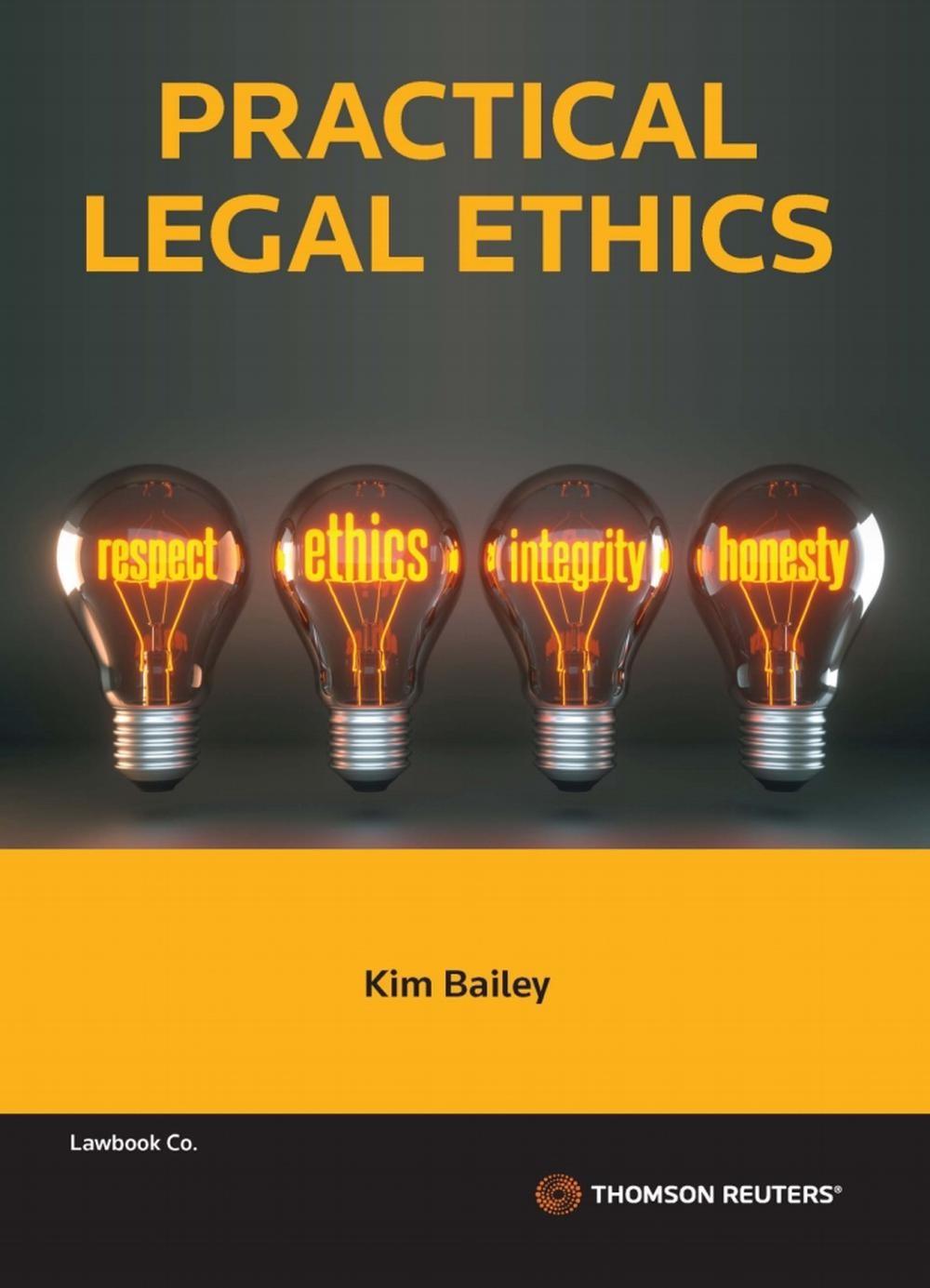 Practical Legal Ethics By Kim Bailey Paperback Book
