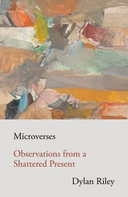 Microverses: Observations from a Shattered Present - Paperback - VERY GOOD