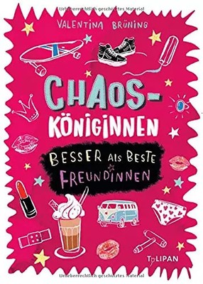 Chaosköniginnen: Besser als beste Freundinnen, Valentina Brüning