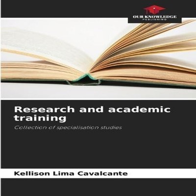 Research and academic training Kellison Lima Cavalcante Paperback