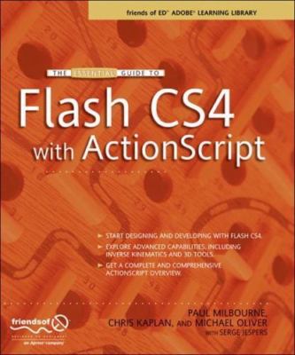 The Essential Guide to Flash CS4 with ActionScript Paul Milbourne, Michael Oliv