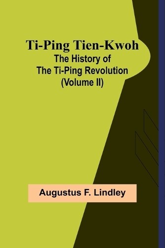 Augustus F Lindley Ti-Ping Tien-Kwoh (Tascabile)