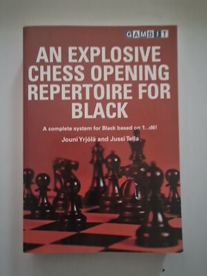 An Explosive Chess Opening Repertoire for Black: A Complete System for Black...