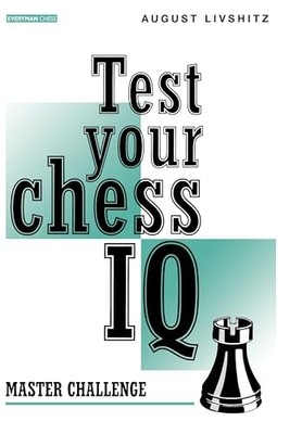 Test Your Chess IQ: Master Challenge Bk.�2