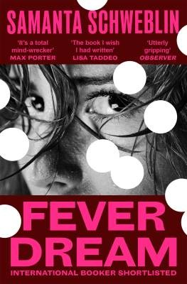 Fever Dream by Samanta Schweblin (PB 2026) - Image 9