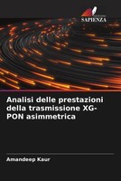 Amandeep Kaur | Analisi Delle Prestazioni Della Trasmissione XG-PON Asimmetrica
