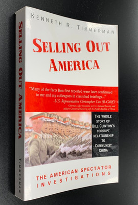 Selling Out America - Clinton's Corrupt Relationship 2 China by K Timmerman PB