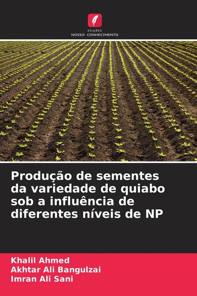 Khalil Ahmed (U. A.) | ProduçãO De Sementes Da Variedade De Quiabo Sob A...-image