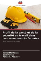 Profil De La Santé Et De La SéCurité Au Travail Dans Les CommunautéS FerméEs