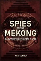 Spies On The Mekong: Cia Clandestine Operations In Laos | Kenneth Conboy | Buch