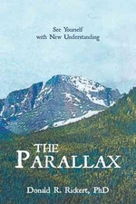 Parallax : See Yourself With New Understanding, Paperback by Rickert, Donald ...