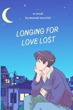 Longing For Love Lost A Dramatic Journey Through Passio -  NEW MOUAD. MORCHID 20