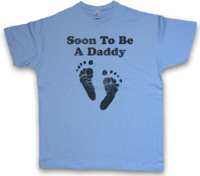 SOON TO BE A DADDY T-SHIRT Vater Father Baby Newborn F Word Papa Vatertag Day