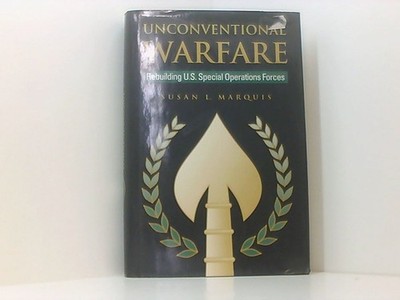 Unconventional Warfare: Rebuilding U.S. Special Operation Forces (The Rediscover