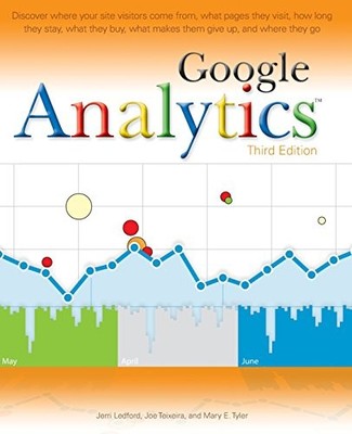 Google Analytics, 3rd Edition, Ledford, Jerri L.