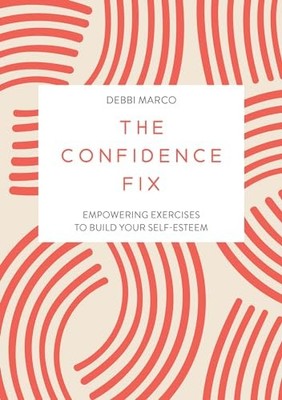 Debbi Marco - Confidence Fix ermächtigende Übungen zum Selbstaufbau - H245z
