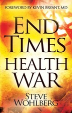 End Times Health War: How to Outwit Deadly Diseases Through Super Nutrition and