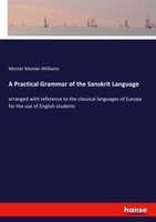Monier Monier-Williams | A Practical Grammar Of The Sanskrit Language | Buch