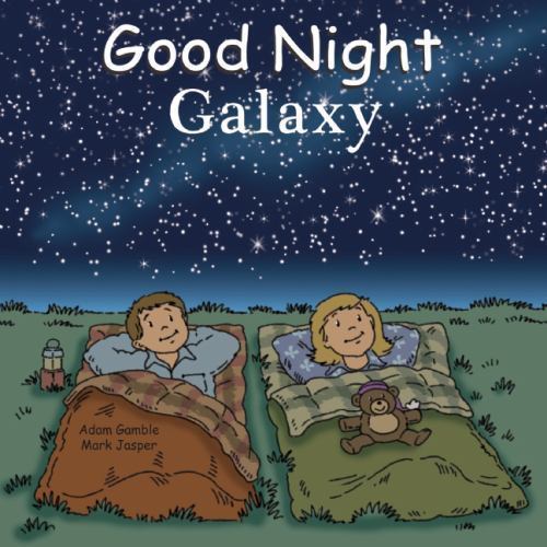 Good Night Galaxy; Good Night Our World - 1602190658, board book, Adam Gamble