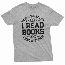 Book reading Tee shirt I read books and know things tee Christmas gift tee
