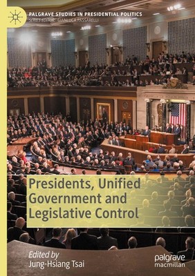 Presidents, Unified Government and Legislative Control Jung-Hsiang Tsai