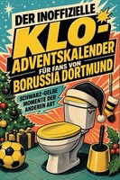 Der Inoffizielle Klo-Adventskalender FüR Fans Von Borussia Dortmund David Schmit