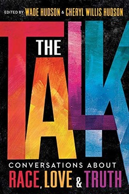 The Talk: Conversations about Race, Love & Truth by