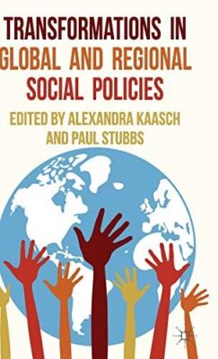 Transformations in Global and Regional Social Policies (2014)