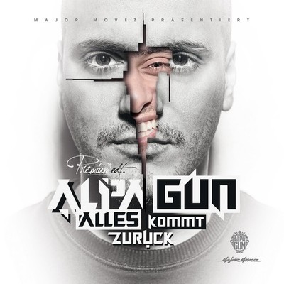Alpa Gun - Alles Kommt Zurück (Premium Edition)