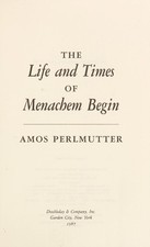 The Life and Times of Menachem Begin Hardcover Amos Perlmutter
