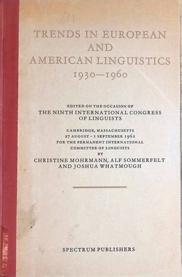 Trends in European and American linguistics 1930-1960: Edited on the Occasion of