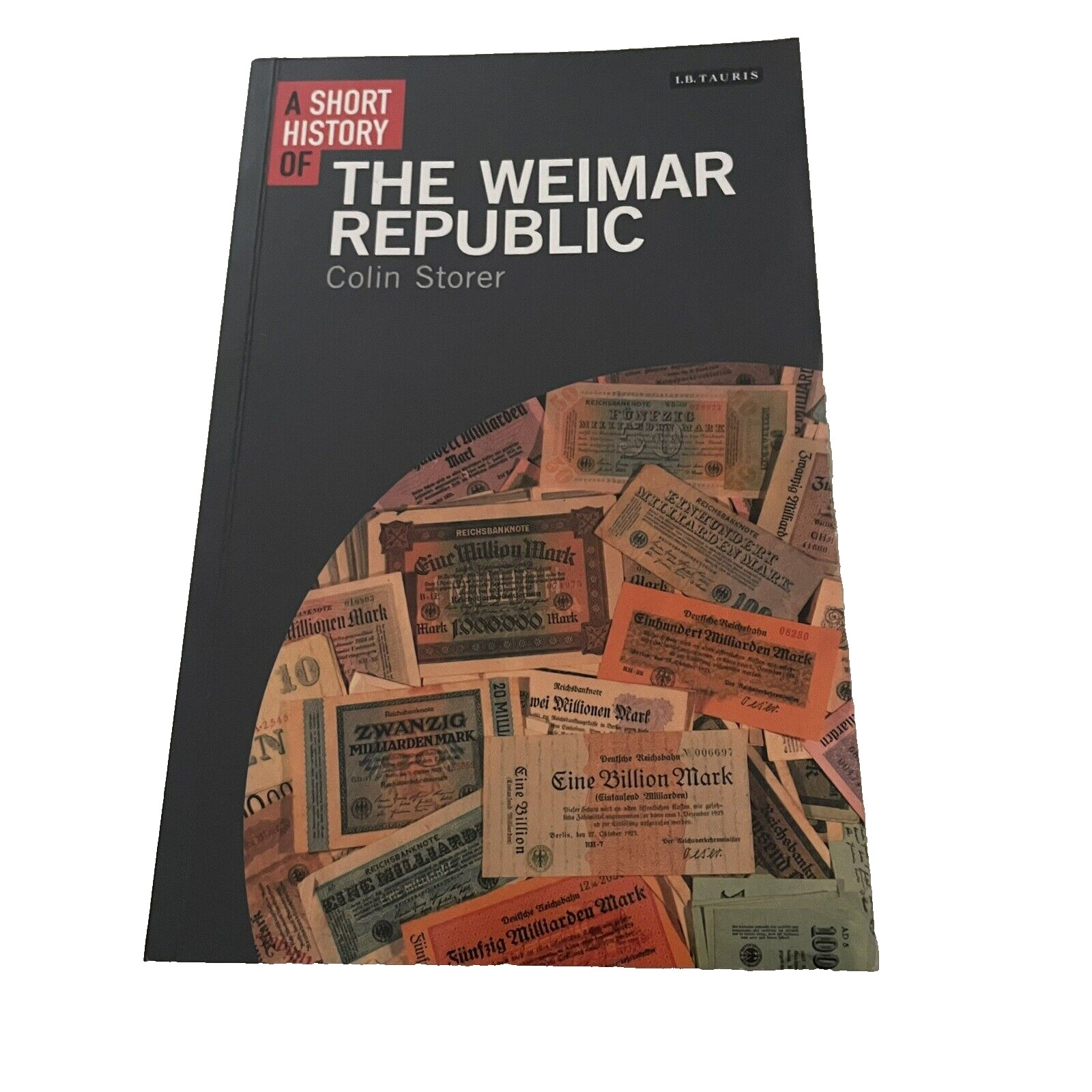 A Short History of the Weimar Republic Paperback Colin Storer