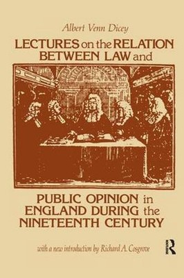 Lectures on the Relation Between Law and Public Opinion in England During the Ni