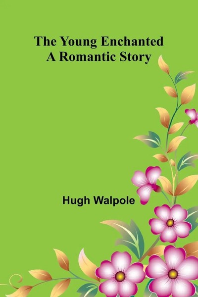 Hugh Walpole | The Young Enchanted | Taschenbuch | Englisch (2025)-image