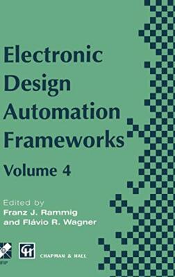 Electronic Design Automation Frameworks: v. 4 (, Chapman, Hall, Chapman, Hal-,