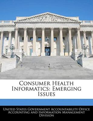 United States Govern - Consumer Health Informatics  Emerging Issues -  - T555z
