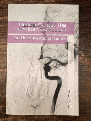 Medical School: The Unwritten Curriculum