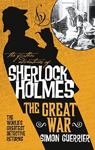 The Further Adventures of Sherlock Holmes - Sherlock Holmes... - Simon Guerrier