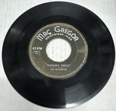 THE MAVERICKS 45 Fiddler s Frolic - Mac Gregor 8585 VG Country