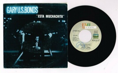 BRUCE SPRINGSTEEN GARY U.S. BONDS''ESTA MUCHACHITA'' SPANISH  7'' VERY RARE
