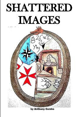 Shattered Images By Anthony Combs - New Copy - 9781304633590