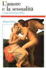 L'amore e la sessualità - Georges Duby (Edizioni Dedalo) [1986]