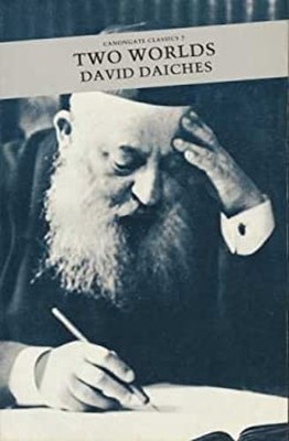 Two Worlds : An Edinburgh Jewish Childhood Paperback David Daiche