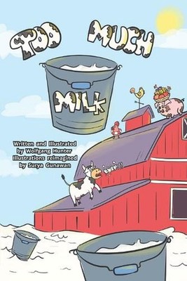 Too Much Milk by Wolfgang Hunter Paperback Book
