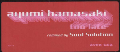 Ayumi Hamasaki - Too Late (Remixed By Soul Solution) / Mint / 12''''