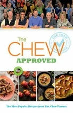 The Chew Approved: The Most Popular Recipes from The Chew Viewers [ABC]